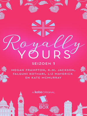 cover image of Royally Yours: De volledige serie